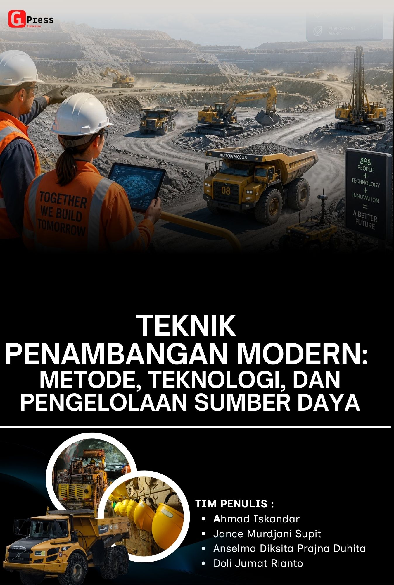 Teknik Penambangan Modern: Metode, Teknologi, Dan Pengelolaan Sumber Daya